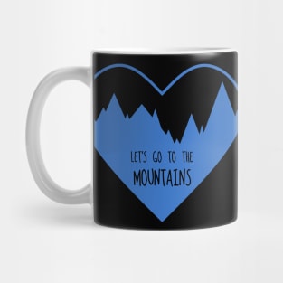 Let's Go To The Mountains (Blue) Mug